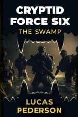 9781923165052-1923165054-Cryptid Force Six: The Swamp
