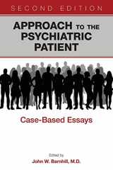 9781615370023-1615370021-Approach to the Psychiatric Patient: Case-based Essays