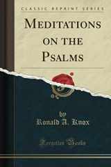 9781331453574-1331453577-Meditations on the Psalms (Classic Reprint)