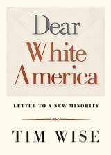 9780872865211-0872865215-Dear White America: Letter to a New Minority (City Lights Open Media)