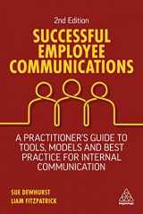 9781398604483-1398604488-Successful Employee Communications: A Practitioner's Guide to Tools, Models and Best Practice for Internal Communication