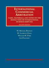 9781628100594-1628100591-International Commercial Arbitration, Cases, Materials and Notes, 2nd (University Casebook Series)