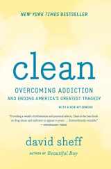 9780544112322-0544112326-Clean: Overcoming Addiction and Ending America's Greatest Tragedy