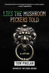 9781628727548-1628727543-Lies the Mushroom Pickers Told: A Novel