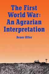 9780198202790-0198202792-The First World War: An Agrarian Interpretation
