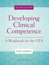 9781630918965-1630918962-Developing Clinical Competence: A Workbook for the OTA