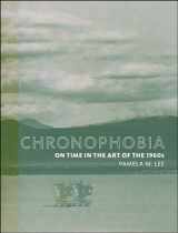 9780262622035-0262622033-Chronophobia: On Time in the Art of the 1960s (Mit Press)