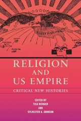 9781479810390-1479810398-Religion and US Empire (North American Religions)