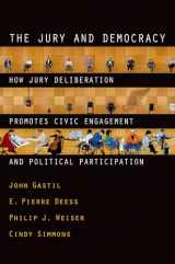 9780195377316-0195377311-The Jury and Democracy: How Jury Deliberation Promotes Civic Engagement and Political Participation