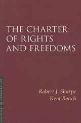 9781552213414-1552213412-The Charter of Rights and Freedoms (Essentials of Canadian Law)
