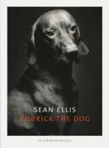 9783829605052-3829605056-Sean Ellis: Kubrick the Dog