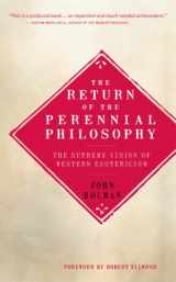 9781905857586-1905857586-The Return of the Perennial Philosophy: The Supreme Vision of Western Esotericism