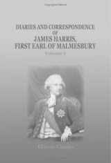 9781402173356-1402173350-Diaries and Correspondence of James Harris, First Earl of Malmesbury: Volume 1