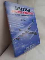 9781857801798-1857801792-British Secret Projects 3: Fighters and Bombers 1935-1950