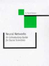 9780761957300-0761957308-Neural Networks: An Introductory Guide for Social Scientists (New Technologies for Social Research series)