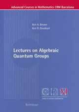 9783764367145-3764367148-Lectures on Algebraic Quantum Groups (Advanced Courses in Mathematics - CRM Barcelona)