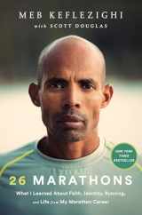 9781635652888-163565288X-26 Marathons: What I Learned About Faith, Identity, Running, and Life from My Marathon Career