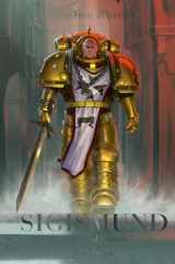 9781800261761-1800261764-Sigismund: The Eternal Crusader (The Horus Heresy)