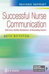 9781719647922-1719647925-Successful Nurse Communication Revised Reprint: Safe Care, Healthy Workplaces & Rewarding Careers
