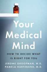 9781594203114-1594203113-Your Medical Mind: How to Decide What Is Right for You