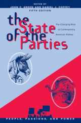 9780742553217-0742553213-The State of the Parties: The Changing Role of Contemporary American Parties (People, Passions, and Power: Social Movements, Interest Organizations, and the P)