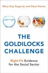 9780199366088-019936608X-The Goldilocks Challenge: Right-Fit Evidence for the Social Sector