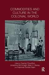 9780367890117-0367890119-Commodities and Culture in the Colonial World (Intersections: Colonial and Postcolonial Histories)