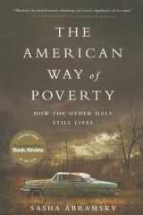 9781568584607-1568584601-The American Way of Poverty