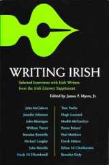 9780815605980-0815605986-Writing Irish: Selected Interviews with Irish Writers from the Irish Literary Supplement (Irish Studies)