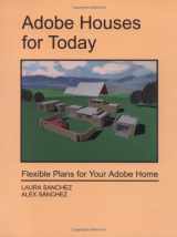 9780865343207-0865343209-Adobe Houses for Today: Flexible Plans for Your Adobe Home