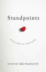 9781509523726-1509523723-Standpoints: 10 Old Ideas In a New World