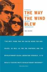 9781859841679-1859841678-The Way the Wind Blew: A History of the Weather Underground (Haymarket Series)