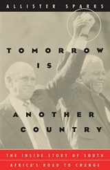 9780226768557-0226768554-Tomorrow Is Another Country: The Inside Story of South Africa's Road to Change