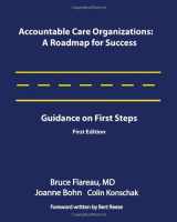9780615436029-0615436021-Accountable Care Organizations: A Roadmap for Success: Guidance on First Steps