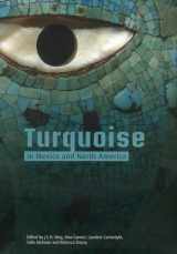 9781904982791-1904982794-Turquoise in Mexico and North America: Science, Conservation, Culture and Collections