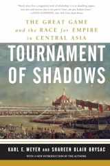 9780465045761-0465045766-Tournament of Shadows: The Great Game and the Race for Empire in Central Asia