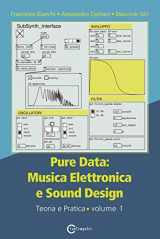 9788899212056-8899212058-Pure Data: Musica Elettronica e Sound Design - Teoria e Pratica - Volume 1 (Italian Edition)
