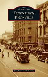 9781540250988-1540250989-Downtown Knoxville (Images of America)