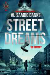 9780997187144-099718714X-Street Dreams: The Duology Book 1 (Street Dreams And Nightmares Series by AL-Saadiq Banks)