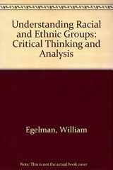 9780205333523-0205333524-Understanding Racial and Ethnic Groups: Critical Thinking and Analysis