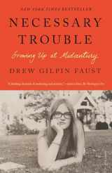 9781250338211-1250338212-Necessary Trouble: Growing Up at Midcentury