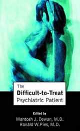 9780880489492-0880489499-The Difficult-to-Treat Psychiatric Patient