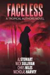 9781956026573-1956026576-Faceless: A Tropical Authors Novel (Tropical Adventure Series)