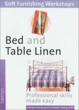 9780600602330-0600602338-Bed and Table Linen: (Soft Furnishings Workshop Series)