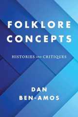 9780253049568-0253049563-Folklore Concepts: Histories and Critiques