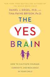 9780399594687-039959468X-The Yes Brain: How to Cultivate Courage, Curiosity, and Resilience in Your Child