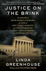 9780593447932-059344793X-Justice on the Brink: The Death of Ruth Bader Ginsburg, the Rise of Amy Coney Barrett, and Twelve Months That Transformed the Supreme Court