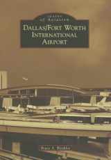 9781467130400-1467130400-Dallas/Fort Worth International Airport (Images of Aviation)