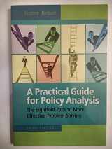 9780872899520-0872899527-A Practical Guide for Policy Analysis: The Eightfold Path to More Effective Problem Solving