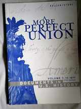 9780395959589-0395959586-A More Perfect Union : Documents in U.S. History to 1877